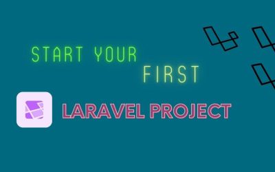 Start Your First Laravel Project