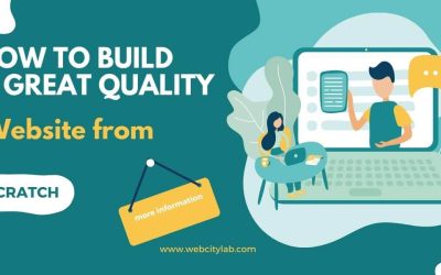 10 Tips: How to Build a Great Quality Website from Scratch