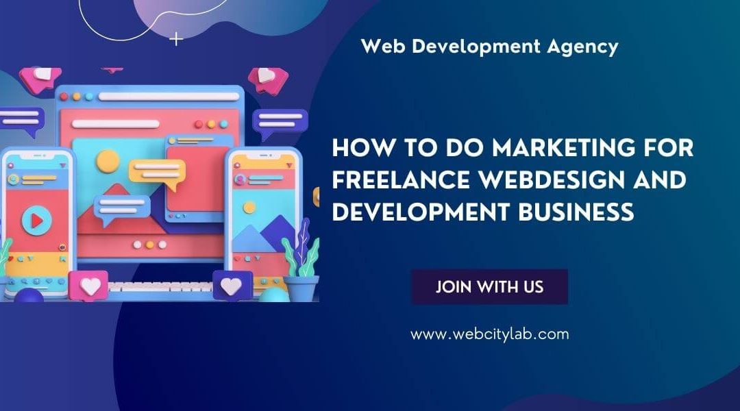 How to do marketing for freelance web design and development business