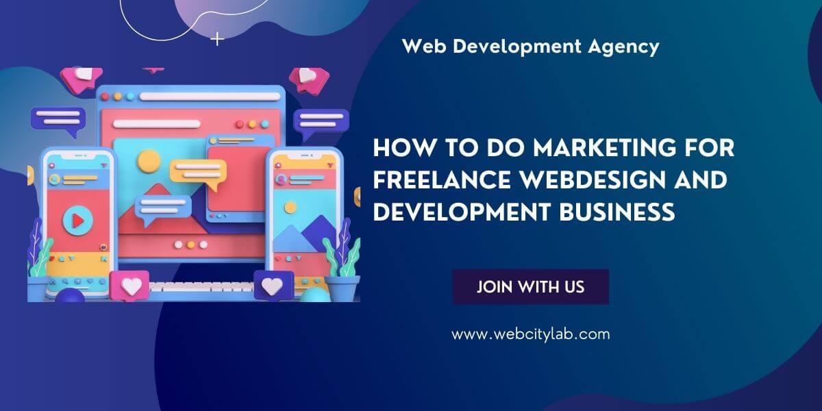 How to do marketing for freelance web design and development business