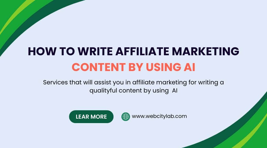 How to write affiliate marketing content by using AI