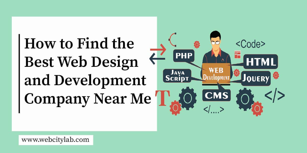 How to Find the Best Web Design and Development Agency Near Me